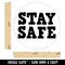 Stay Safe Fun Text Self-Inking Rubber Stamp for Stamping Crafting Planners